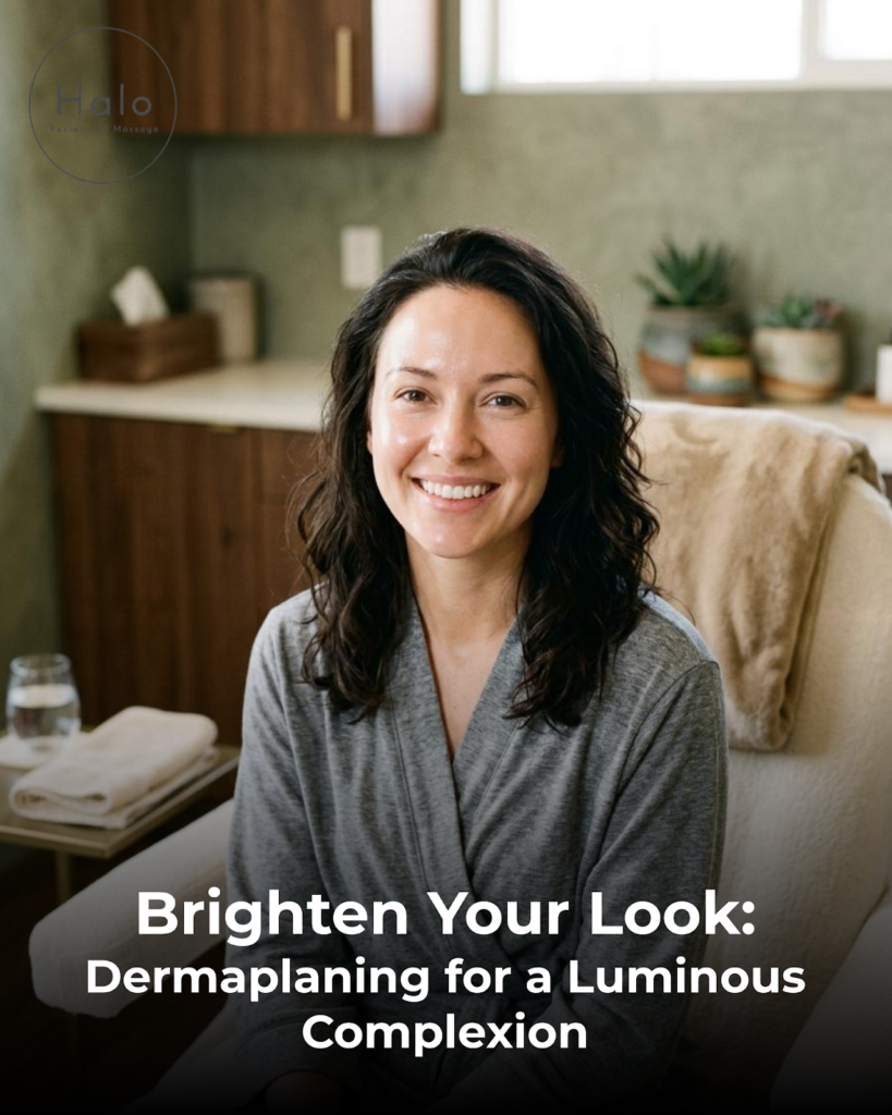 Brighten Your Look: Dermaplaning for a Luminous Complexion