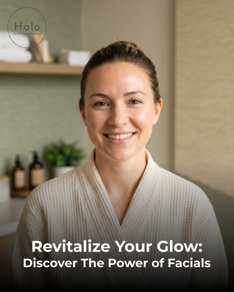 Revitalize Your Glow: Discover The Power of Facials