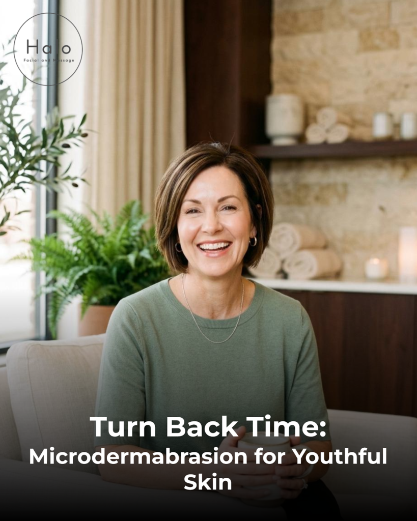 Turn Back Time: Microdermabrasion for Youthful Skin